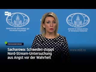Sacharowa schweden stoppt nord stream untersuchung aus angst vor der wahrheit