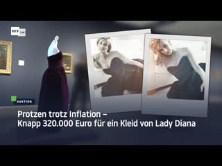 Protzen trotz inflation – knapp 320 000 euro für ein kleid von lady diana