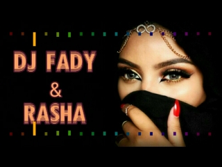 Beautiful arabian song kwkb mhgor rasha dj fady trap music 2018