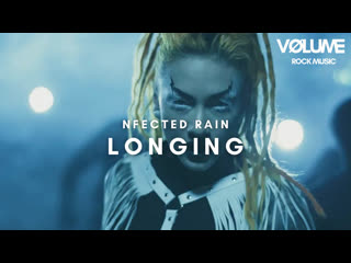 Infected rain longing (official video)