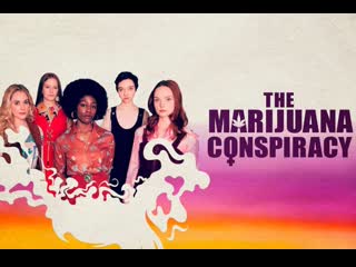 Заговор "марихуана"(2020) the marijuana conspiracy