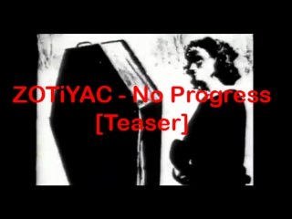 Zotiyac no progress [teaser]