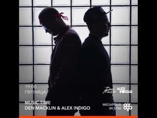 Megapolis fm live music time by den macklin & alex indigo