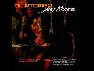 09 quintorigo – play mingus portrait