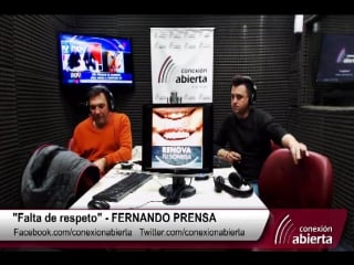 Falta de respeto con fernando prensa radio conexión abierta