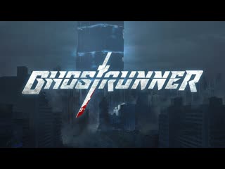 Ghostrunner (reveal trailer)