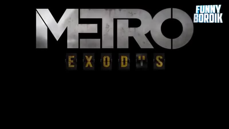 Metro exodus trailer (русская suka blyat версия)