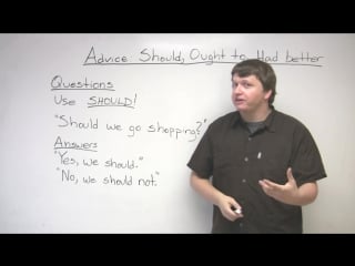 Grammar giving advice should, ought to, had better