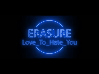 Erasure love to porn you fhd best life 89513906122