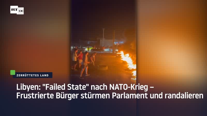 Libyen "failed state" nach nato krieg – frustrierte bürger stürmen parlament und randalieren