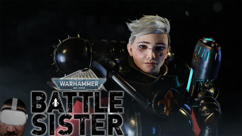 Я сестра битвы в warhammer 40000 battle sister (quest 2, 2020)