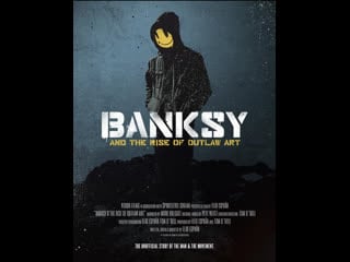 Banksy and the rise of outlaw art 2020, бэнкси расцвет нелегального искусства / com/strangeartgroup