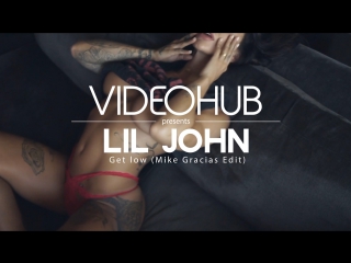 Lil jon eastside boyz get low (mike gracias edit)