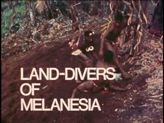 Land divers of melanesia (vanuatu, 1972) dir kal muller, robert gardner