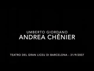 Джордано андре шенье / giordano andrea chénier barcelona 2007