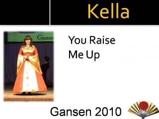 Kella =you raise me up=