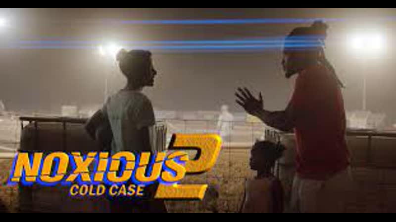 Токсичный 2 нераскрытое дело (2020) noxious 2 cold case