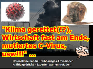 "klima gerettet(!?), wirtschaft fast am ende, mutiertes c virus, usw !!!"