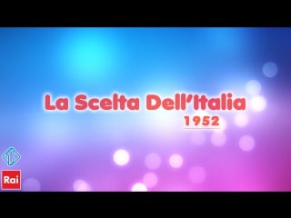 La scelta dell'italia 1952 | recap