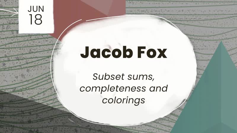 Jacob fox "subset sums, completeness and colorings"