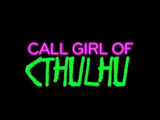 Call girl of cthulhu (2014)