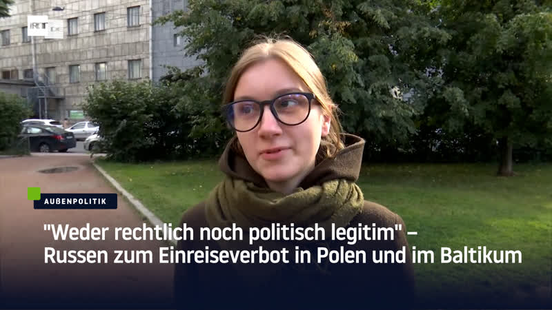 "weder rechtlich noch politisch legitim" – russen zum einreiseverbot in polen und im baltikum