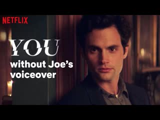 You without joe's voiceover | no narration | netflix
