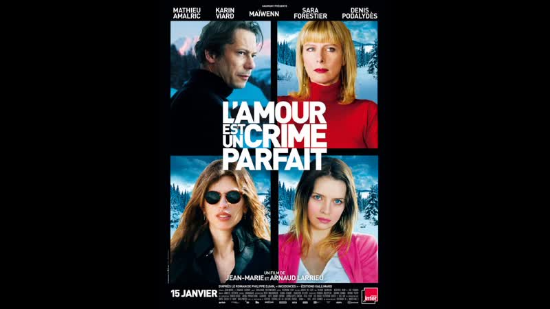 Любовь это идеальное преступление l'amour est un crime parfait (2013) франция, швейцария, бельгия