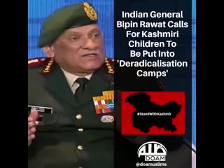 Indian general calls for kashmiri porn to be put into de radicalisation camp