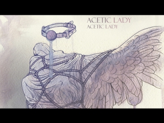 Acetic lady acetic lady