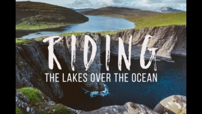 Dirty habits faroe islands riding the lakes over the