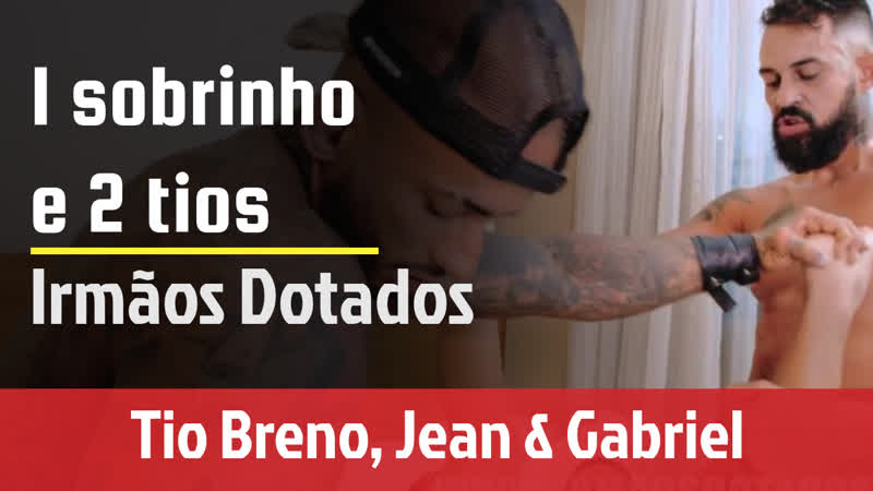 1 sobrinho e 2 tios irmãos dotados