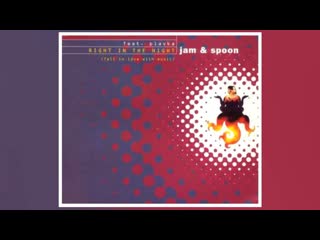 Jam & spoon feat plaa right in the night (fall in love with music)
