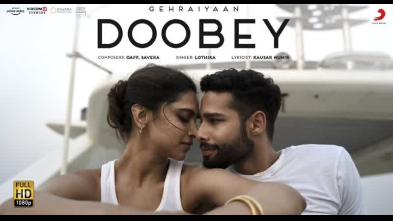 Doobey official video | gehraiyaan | deepika padukone, siddhant, ananya, dhairya | oaff, savera