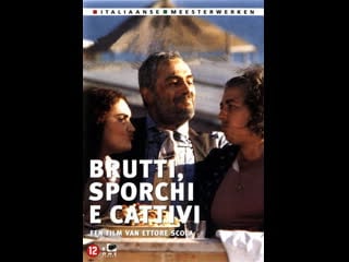 Отвратительные, грязные, злые brutti, sporchi e cattivi (1976) италия