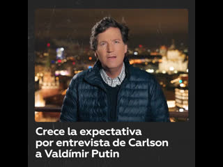 Aumenta la expectativa por la entrevista de tucker carlson a vladímir putin