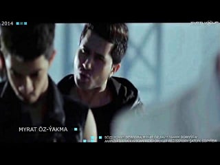 Myrat owezow (oz) yakma [hd] 2014 (shatlyklip)