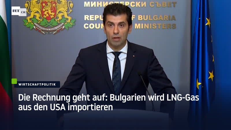 Die rechnung geht auf bulgarien wird lng gas aus den usa importieren