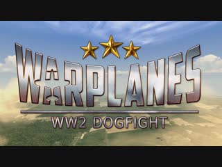 Warplanes ww2 doghfight trailer