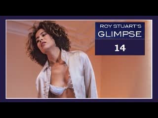 Roy stuarts glimpse 14 (2014)