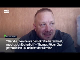 “wer die ukraine als demokratie bezeichnet, macht sich lächerlich“ – thomas röper über potenziellen eu beitritt der ukraine