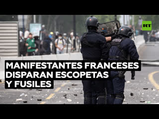 Varios videos mostrarían a manifestantes franceses disparando escopetas y fusiles kaláshnikov