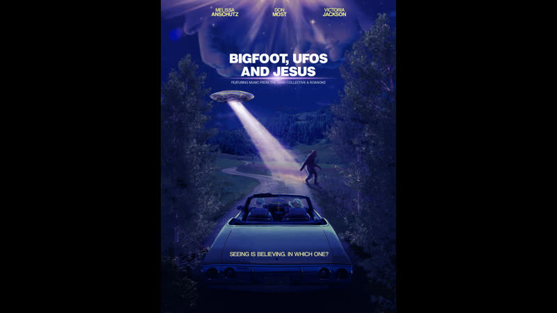 Бигфут, нло и иисус (2021) bigfoot, ufos and jesus