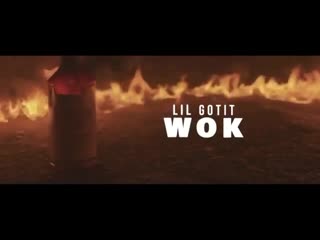 Lil gotit wok (trailer)