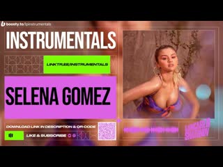 Selena gomez feat the scene sick of you (dolby atmos) (instrumental)