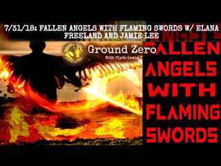 ( dew lazers ) 7/31/18 fallen angels with flaming swords w/ elana freeland and jamie lee