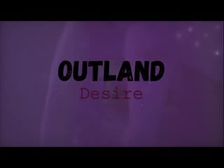 Outland desire