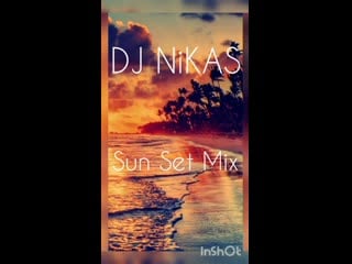 Dj nikas mini promo new sun set mix 2021
