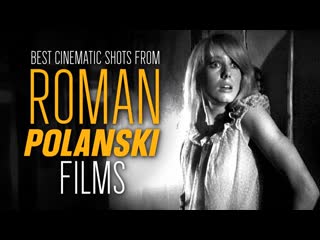 The most beautiful shots of roman polanski movies