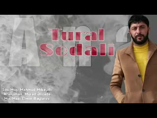 Tural sedali derdime derman ana 2020 mp4